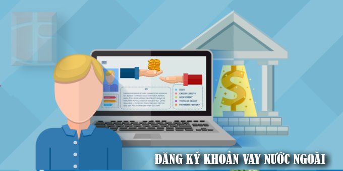 cap-nhat-quy-dinh-ho-so-dang-ki-vay-nuoc-ngoai-cua-doanh-nghiep