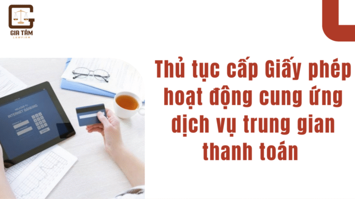 quy-dinh-ve-thu-tuc-cap-lai-giay-phep-hoat-dong-cung-ung-dich-vu-trung-gian-thanh-toan