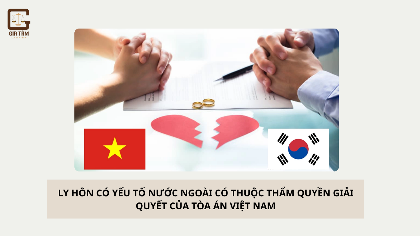 ly-hon-co-yeu-to-nuoc-ngoai-co-thuoc-tham-quyen-giai-quyet-cua-toa-an-viet-nam